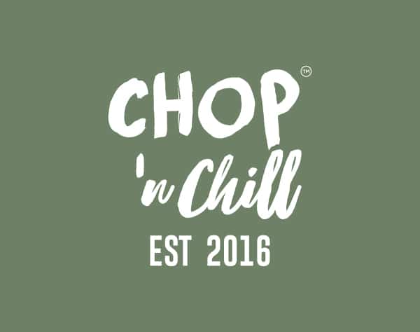Chop N Chill